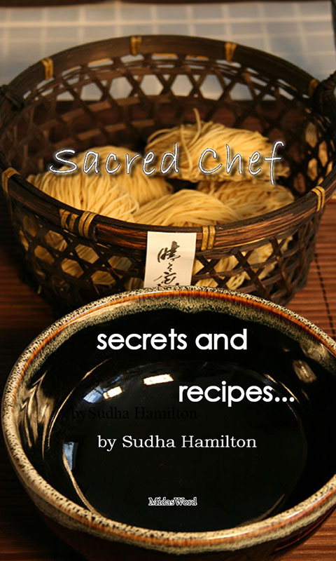 Sacred Chef Secrets and Recipes