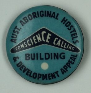 Badge - Australian Aboriginal Hostels Building & Development Appeal, Australia, circa 1960s