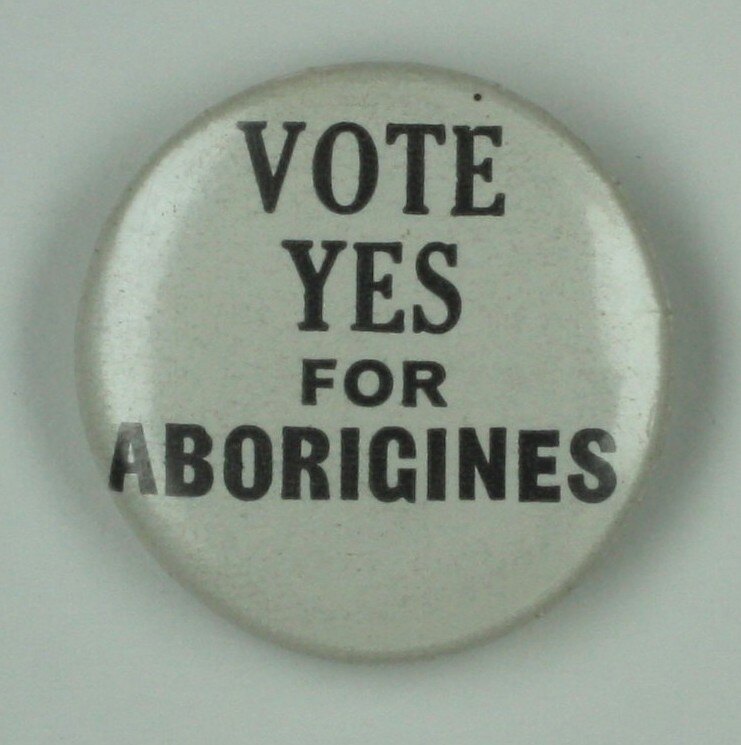 Badge - Vote Yes for Aborigines, Australia, 1967